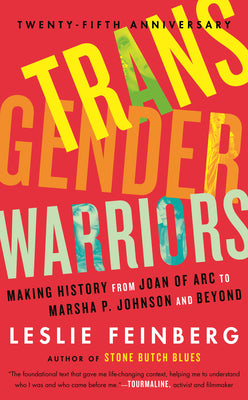 Cover Image for Transgender Warriors: Making History from Joan of Arc to Dennis Rodman -- Leslie Feinberg, Paperback