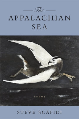 Cover Image for The Appalachian Sea: Poems -- Steve Scafidi, Paperback