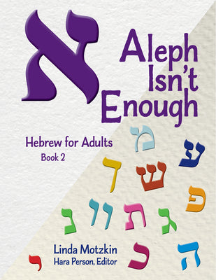 Cover Image for Aleph Isn't Enough: Hebrew for Adults Book 2 -- Behrman House, Paperback