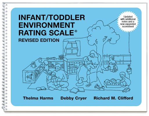 Cover Image for Infant/Toddler Environment Rating Scale (Iters-R): Revised Edition -- Thelma Harms, Spiral