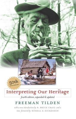 Cover Image for Interpreting Our Heritage -- Freeman Tilden, Paperback