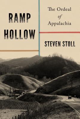 Cover Image for Ramp Hollow: The Ordeal of Appalachia -- Steven Stoll, Paperback