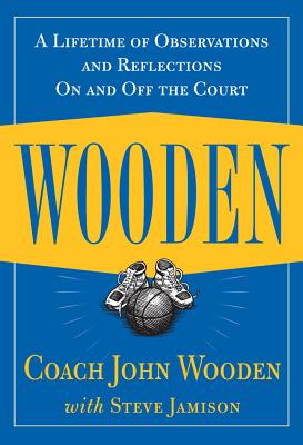 Cover Image for Wooden: A Lifetime of Observations and Reflections on and Off the Court -- John Wooden, Hardcover