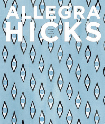 Cover Image for Allegra Hicks: An Eye for Design -- Allegra Hicks, Hardcover