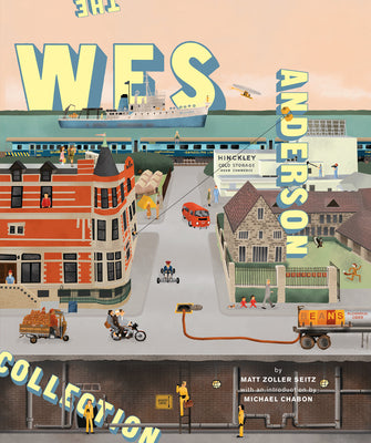 Cover Image for The Wes Anderson Collection -- Matt Zoller Seitz, Hardcover