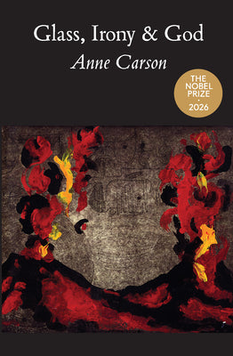 Cover Image for Glass, Irony and God -- Anne Carson, Paperback