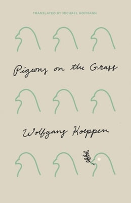 Cover Image for Pigeons on the Grass -- Wolfgang Koeppen, Paperback