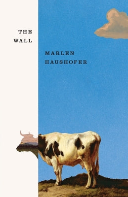 Cover Image for The Wall -- Marlen Haushofer, Paperback