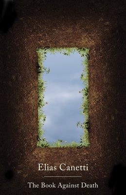 Cover Image for The Book Against Death -- Elias Canetti, Paperback