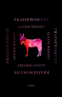 Cover Image for Praiseworthy -- Alexis Wright, Paperback