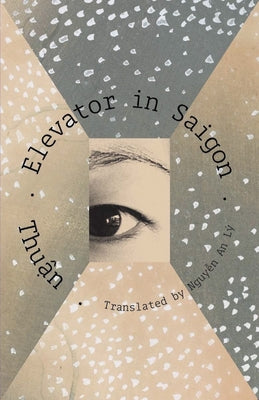 Cover Image for Elevator in Sài Gòn -- Thuân, Paperback