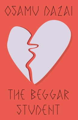 Cover Image for The Beggar Student -- Osamu Dazai, Paperback