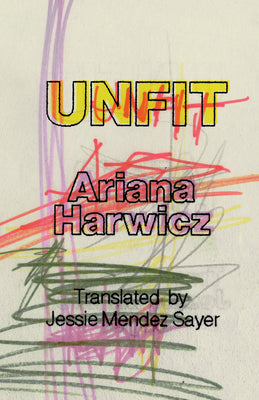 Cover Image for Unfit -- Ariana Harwicz, Paperback