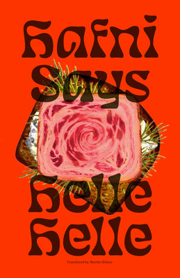 Cover Image for Hafni Says -- Helle Helle, Paperback