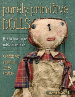 Cover Image for Purely Primitive Dolls -- Barb Moore, Paperback