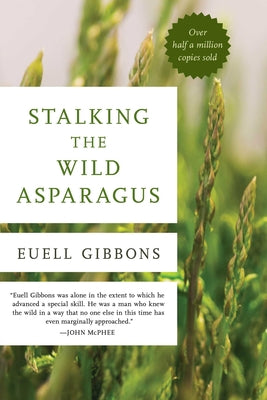 Cover Image for Stalking the Wild Asparagus -- Euell Gibbons, Paperback