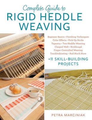 Cover Image for Complete Guide to Rigid Heddle Weaving: Beginner Basics, Finishing Techniques, Color Effects, Pick-Up Sticks, Tapestry, Two-Heddle Weaving, Clasped We -- Petra Marciniak, Paperback