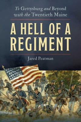 Cover Image for A Hell of a Regiment -- Jared Peatman, Hardcover