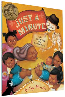 Cover Image for Just a Minute: A Trickster Tale and Counting Book -- Yuyi Morales, Paperback
