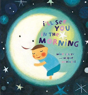 Cover Image for I'll See You in the Morning -- Mike Jolley, Board Book