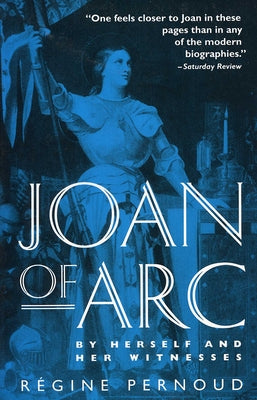 Cover Image for Joan of Arc: By Herself and Her Witnesses -- Regine Pernoud, Paperback