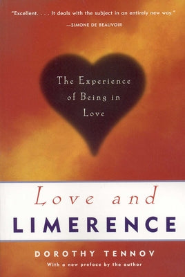 Cover Image for Love and Limerence: The Experience of Being in Love -- Dorothy Tennov, Paperback