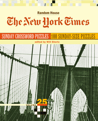 Cover Image for The New York Times Sunday Crossword Puzzles, Volume 25 -- Will Shortz, Paperback