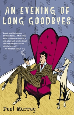 Cover Image for An Evening of Long Goodbyes -- Paul Murray, Paperback