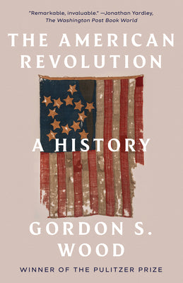 Cover Image for The American Revolution: A History -- Gordon S. Wood, Paperback