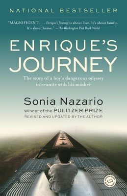 Cover Image for Enrique's Journey: The Story of a Boy's Dangerous Odyssey to Reunite with His Mother -- Sonia Nazario, Paperback