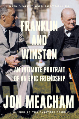 Cover Image for Franklin and Winston: An Intimate Portrait of an Epic Friendship -- Jon Meacham, Paperback