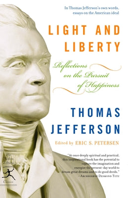 Cover Image for Light and Liberty: Reflections on the Pursuit of Happiness -- Thomas Jefferson, Paperback