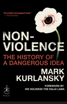 Cover Image for Nonviolence: The History of a Dangerous Idea -- Mark Kurlansky, Paperback