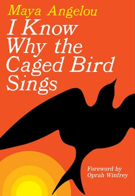 Cover Image for I Know Why the Caged Bird Sings -- Maya Angelou, Paperback