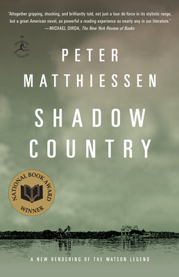 Cover Image for Shadow Country: A New Rendering of the Watson Legend -- Peter Matthiessen, Paperback