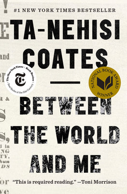 Cover Image for Between the World and Me -- Ta-Nehisi Coates, Paperback