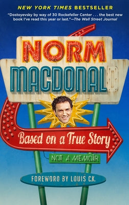 Cover Image for Based on a True Story: Not a Memoir -- Norm MacDonald, Paperback