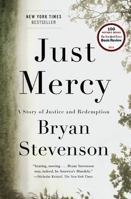 Cover Image for Just Mercy: A Story of Justice and Redemption -- Bryan Stevenson, Hardcover