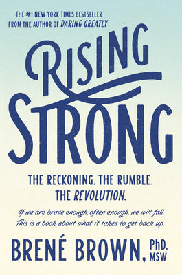 Cover Image for Rising Strong: The Reckoning. the Rumble. the Revolution. -- Brené Brown, Hardcover
