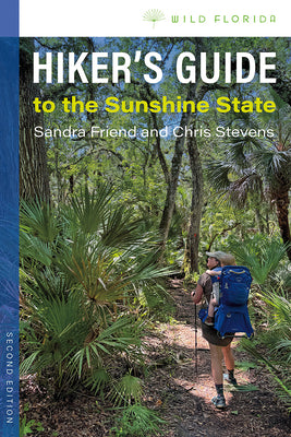 Cover Image for Hiker's Guide to the Sunshine State, Second Edition -- Sandra Friend, Paperback
