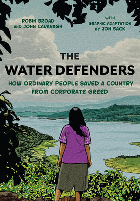 Cover Image for The Water Defenders: How Ordinary People Saved a Country from Corporate Greed -- Robin Broad, Paperback