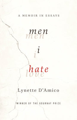 Cover Image for Men I Hate: A Memoir in Essays -- Lynette D'Amico, Paperback