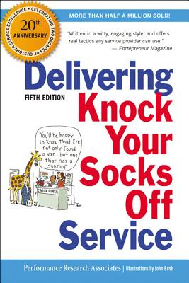 Cover Image for The Delivering Knock Your Socks Off Service -- Performance Research Associates, Paperback