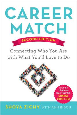 Cover Image for Career Match: Connecting Who You Are with What You'll Love to Do -- Shoya Zichy, Paperback