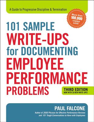 Cover Image for 101 Sample Write-Ups for Documenting Employee Performance Problems: A Guide to Progressive Discipline and Termination -- Paul Falcone, Paperback