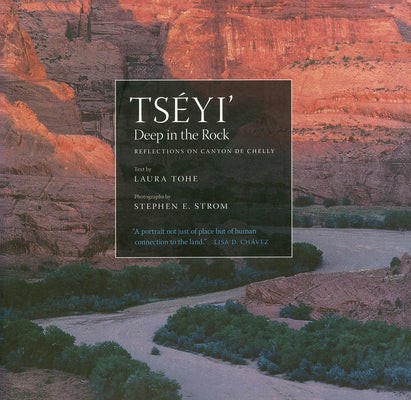 Cover Image for Tséyi' / Deep in the Rock: Reflections on Canyon de Chelly Volume 54 -- Laura Tohe, Paperback