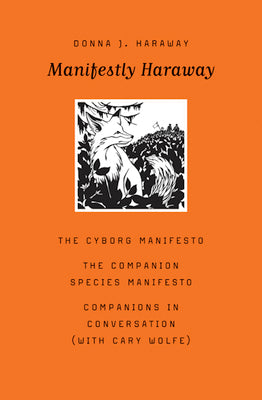 Cover Image for Manifestly Haraway: Volume 37 -- Donna J. Haraway, Paperback