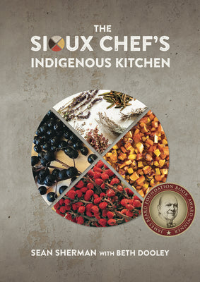 Cover Image for The Sioux Chef's Indigenous Kitchen -- Sean Sherman, Hardcover