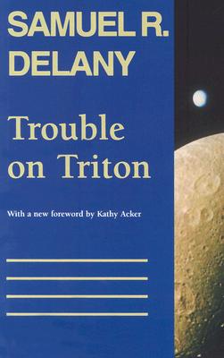 Cover Image for Trouble on Triton: An Ambiguous Heterotopia -- Samuel R. Delany, Paperback