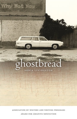 Cover Image for Ghostbread -- Sonja Livingston, Paperback